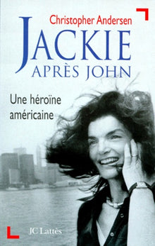 Jackie après John. Une héroïne américaine