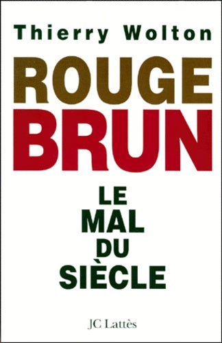 Rouge Brun, le mal du siècle