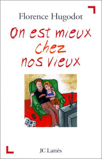 On est mieux chez nos vieux