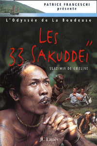 L'odyssée de La Boudeuse : Les 33 Sakuddeï