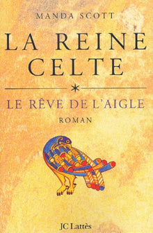 Le rêve de l'aigle (La reine celte)