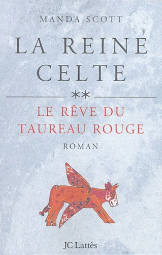 Le rêve du taureau rouge