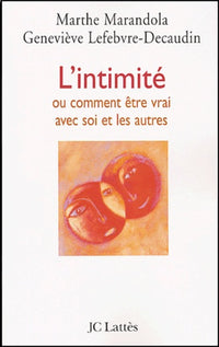 L'intimité ou comment être vrai avec soi