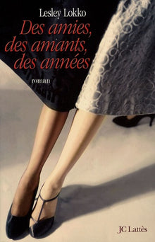 Des amies, des amants, des années
