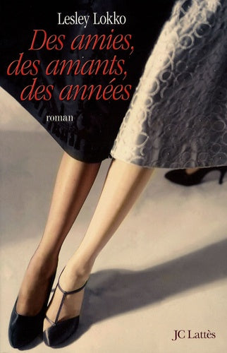 Des amies, des amants, des années