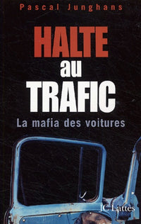 Halte au trafic: La Mafia des voitures