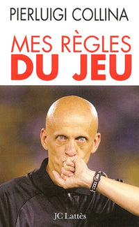 Mes règles du jeu : Ce que le football m'a appris de la vie