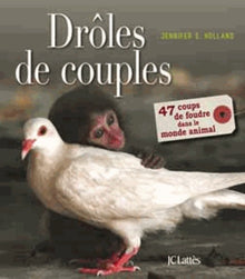 Drôle de couples: 47 coups de foudre dans le monde animal