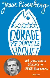 La Dorade me donne le hoquet
