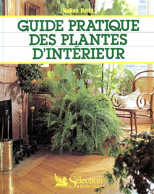 Guide pratique des plantes d'intérieur
