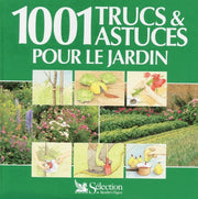 1001 trucs et astuces pour le jardin