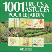1001 trucs et astuces pour le jardin
