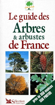 Le guide des arbres et arbustes de France