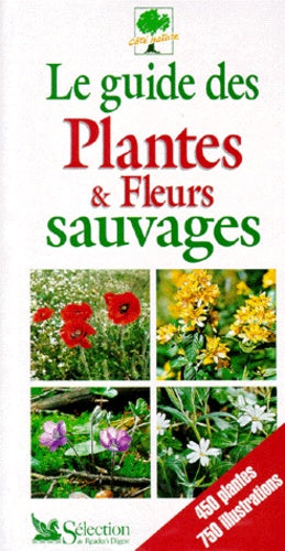 Le guide des plantes & fleurs sauvages