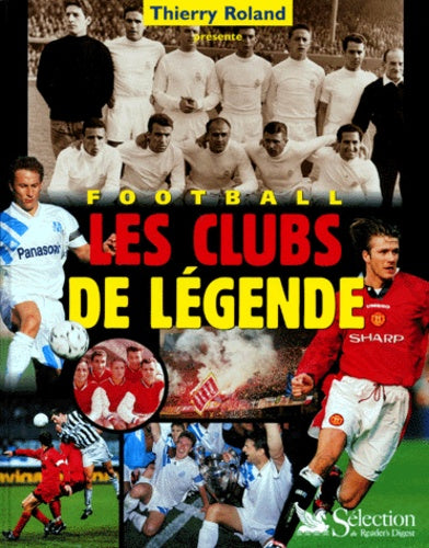 Football : les clubs de légende