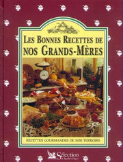 Les bonnes recettes de nos grands-meres