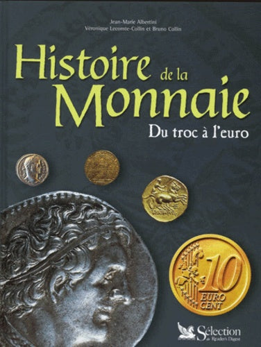 Histoire de la monnaie. Du troc à l'euro