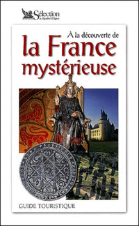 A la découverte de la France mystérieuse - guide touristique