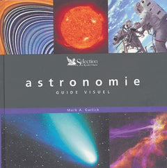 L'astronomie: Guide visuel