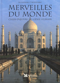 Merveilles du monde: Chefs-d'oeuvre du génie humain