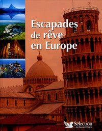 Escapades de rêve en Europe: 3000 sites touristiques