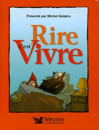 Rire c'est vivre: Le grand livre de l'humour