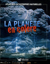 La planète en colère : Atlas des catastrophes naturelles