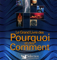 LE GRAND LIVRE DES POURQUOI, COMMENT