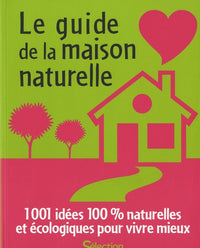 LE GUIDE DE LA MAISON NATURELLE