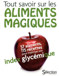 Tout savoir sur les aliments magiques
