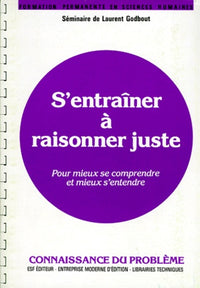 S'entraîner à raisonner juste