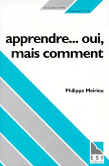 Apprendre... oui, mais comment