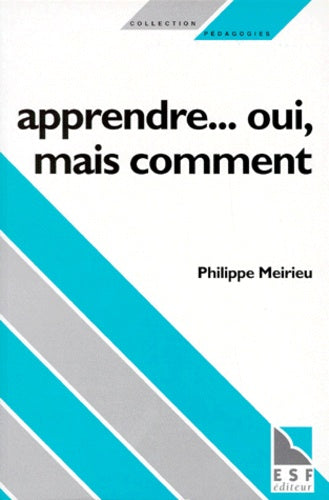 Apprendre... oui, mais comment