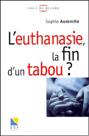 L'euthanasie, la fin d'un tabou ?
