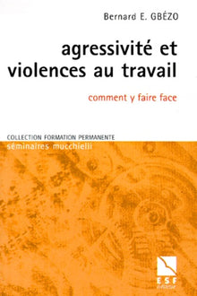 Agressivité et violences au travail