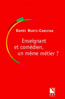 Enseignant et comédien - un même métier ?