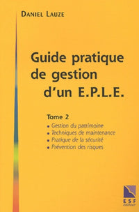 Guide pratique de gestion d'un E.P.L.E tome 2