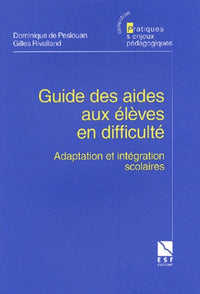 Guide des aides aux élèves en difficulté : Adaptation et intégration scolaires