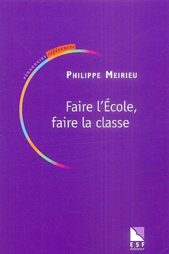 Faire l'Ecole, faire la classe