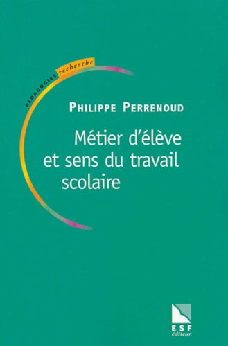 Métier d'élève et sens du travail scolaire