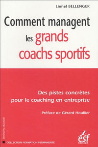 Comment managent les grands coachs sportifs
