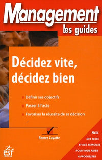 Décidez vite, décidez bien
