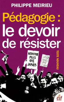Pédagogie : le devoir de résister