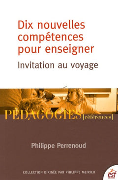 DIX NOUVELLES COMPETENCES POUR ENSEIGNER