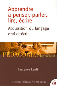 Apprendre à penser, parler, lire, écrire