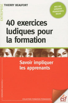 40 exercices ludiques pour la formation