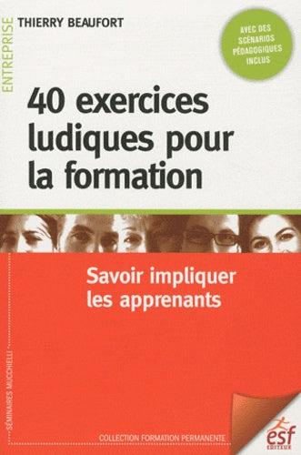 40 exercices ludiques pour la formation