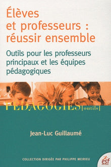 Élèves et professeurs : réussir ensemble