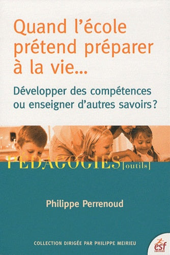 Quand l'école prétend préparer à la vie