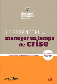 L essentiel pour manager en temps de crise
